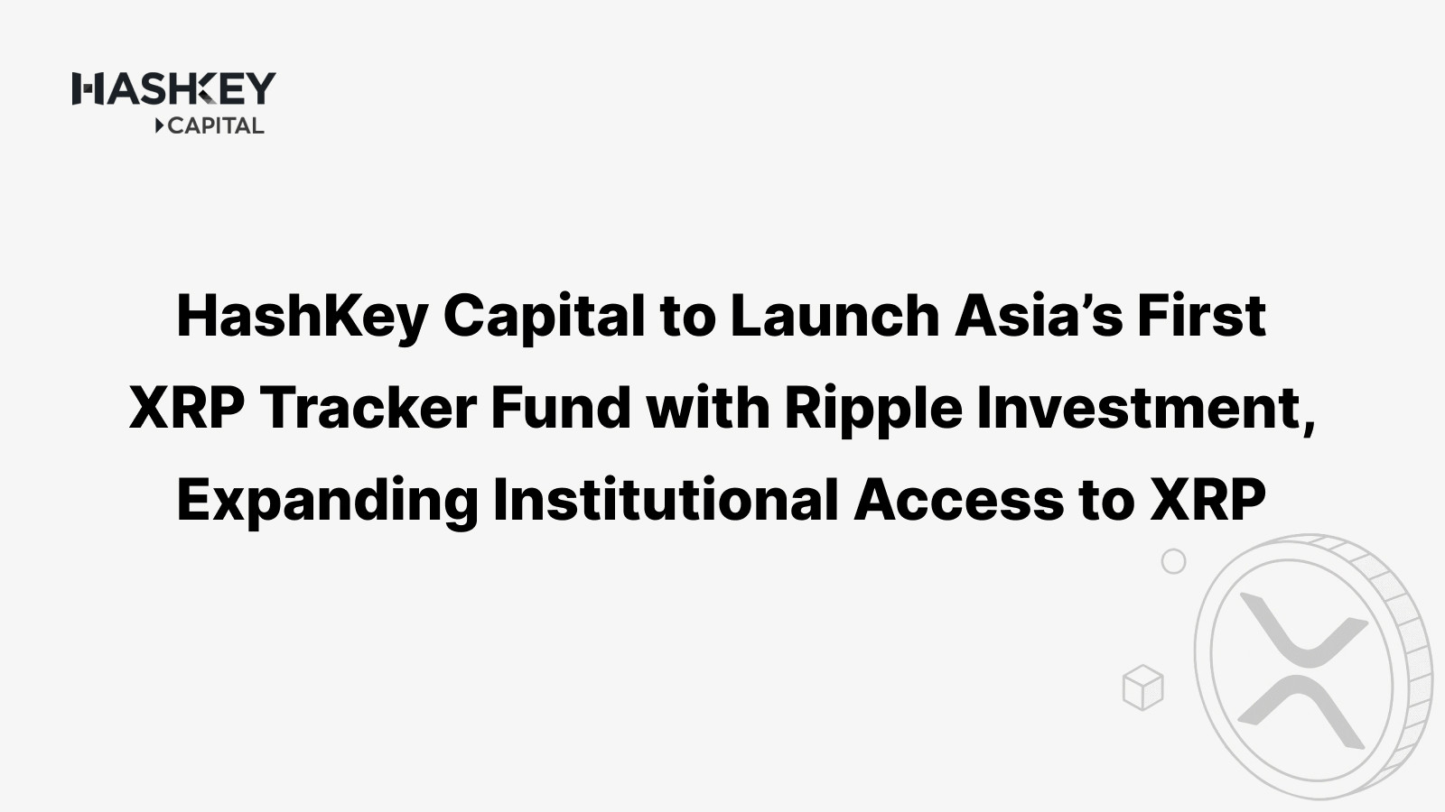 Asia Lanza el Primer Fondo Tracker de XRP con HashKey Capital
